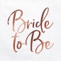 Preview: 20 Servietten - "Bride to Be" - roségold - 33 x 33 cm