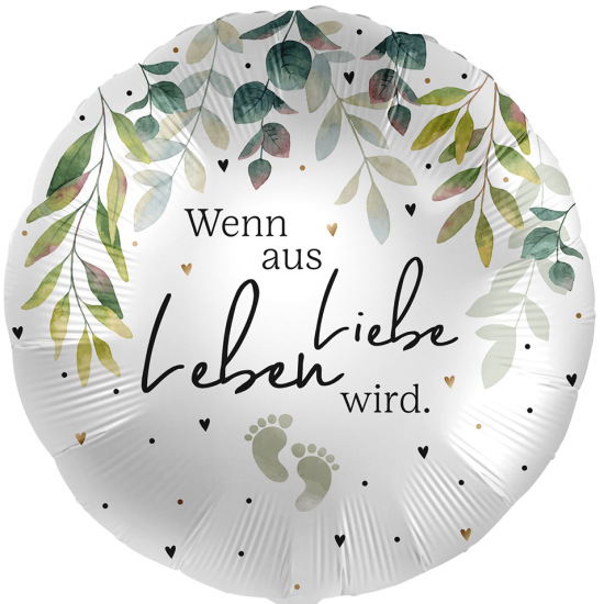 Folienballon - Geburt - Wenn aus Liebe Leben wird - rund - 43 cm