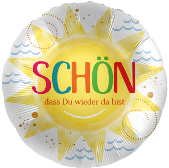 Folienballon - "SCHÖN - dass Du wieder da bist" - rund - Sonne - satin - 45 cm